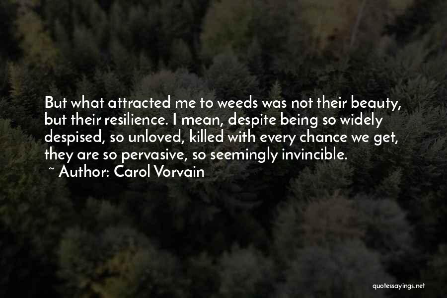 Carol Vorvain Quotes 301793