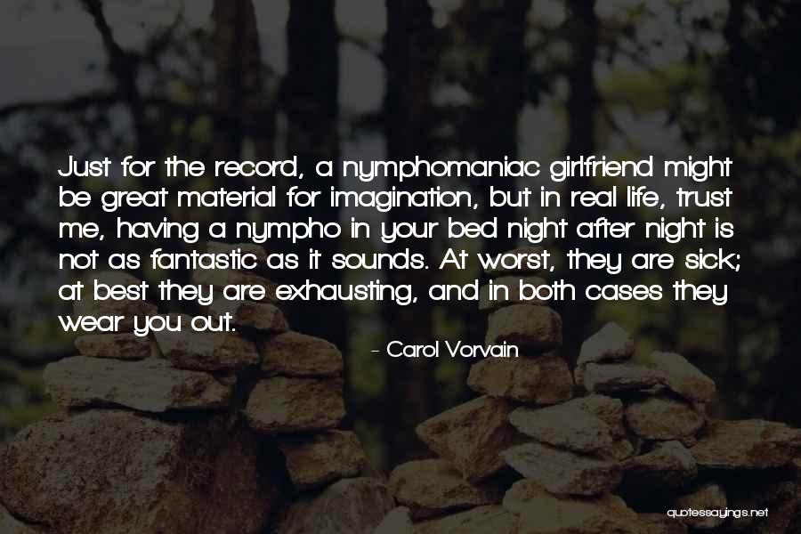 Carol Vorvain Quotes 409079