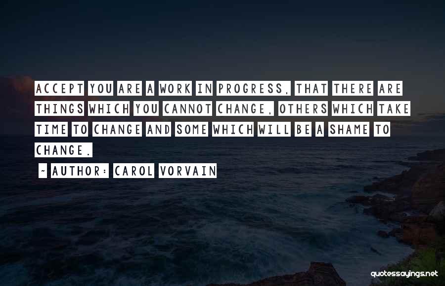 Carol Vorvain Quotes 918561