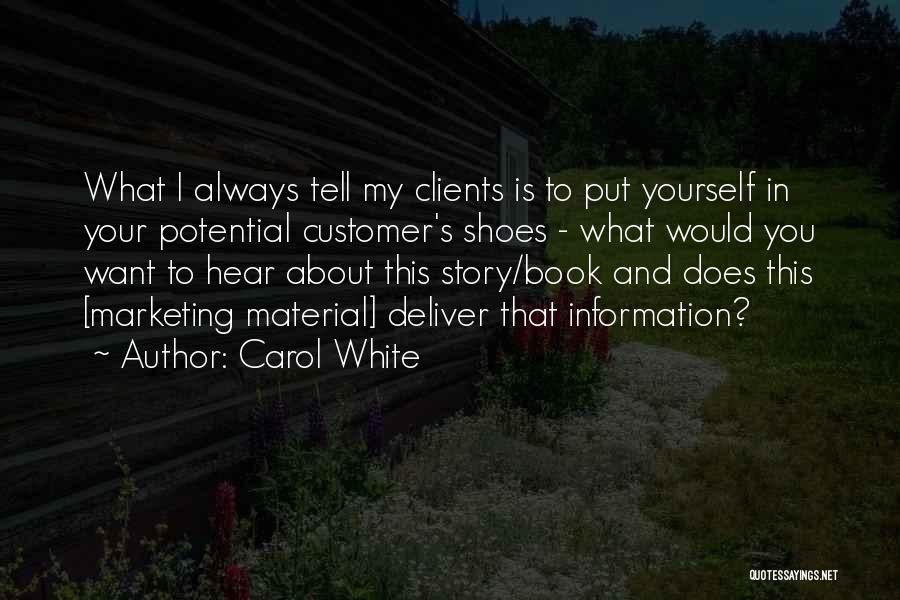 Carol White Quotes 560749