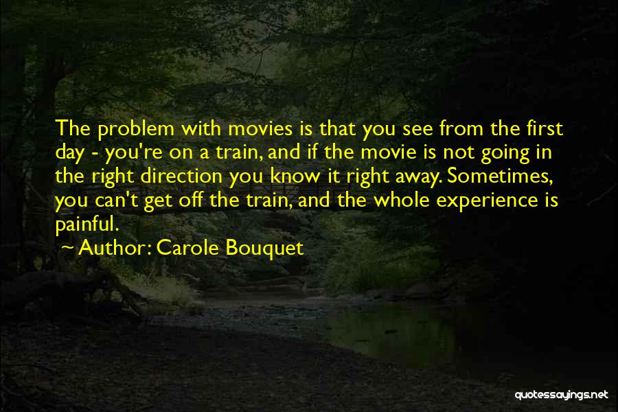 Carole Bouquet Quotes 1449132