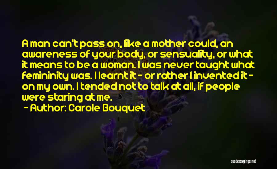 Carole Bouquet Quotes 1833412
