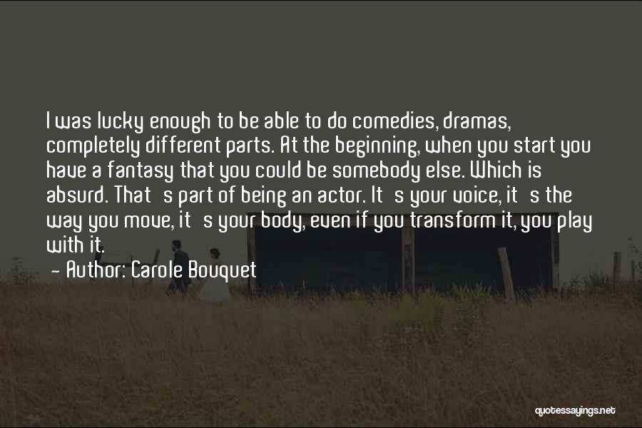 Carole Bouquet Quotes 485713