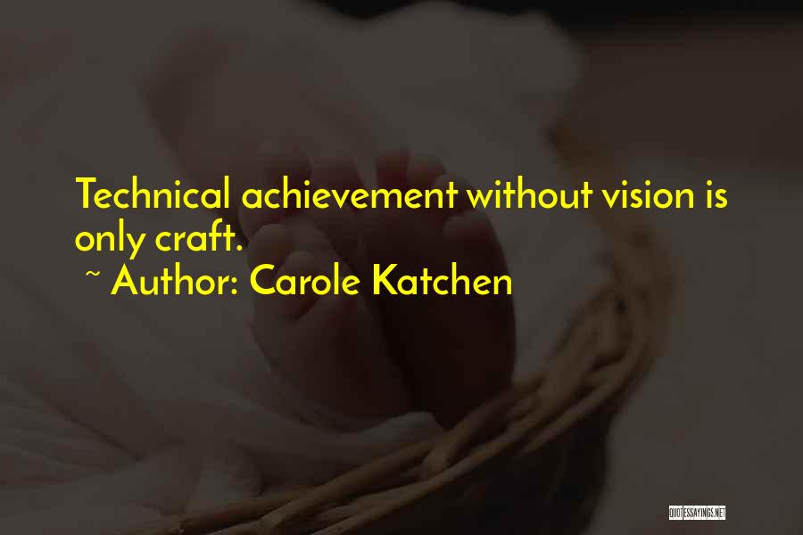 Carole Katchen Quotes 1044914