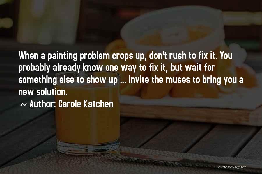 Carole Katchen Quotes 1350271