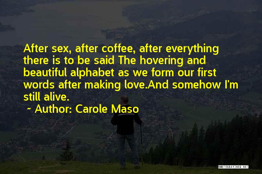 Carole Maso Quotes 1121410
