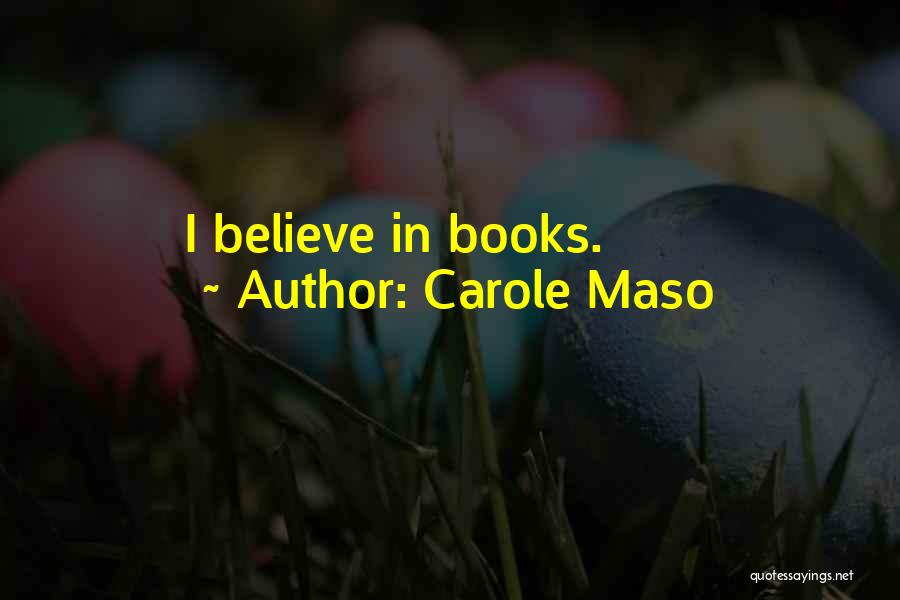 Carole Maso Quotes 1531682