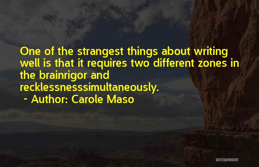 Carole Maso Quotes 745898