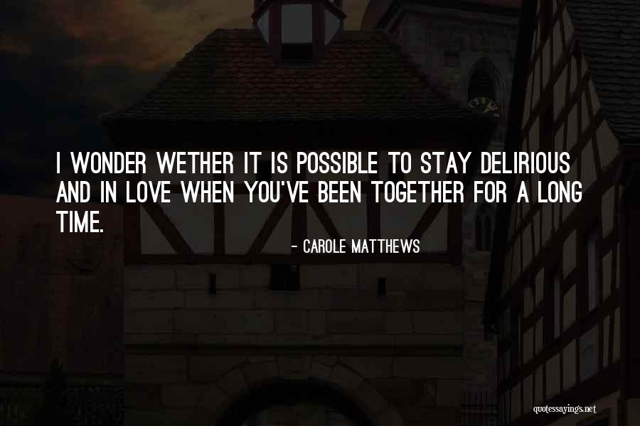 Carole Matthews Quotes 1596408 Carole Matthews Quotes 1596408