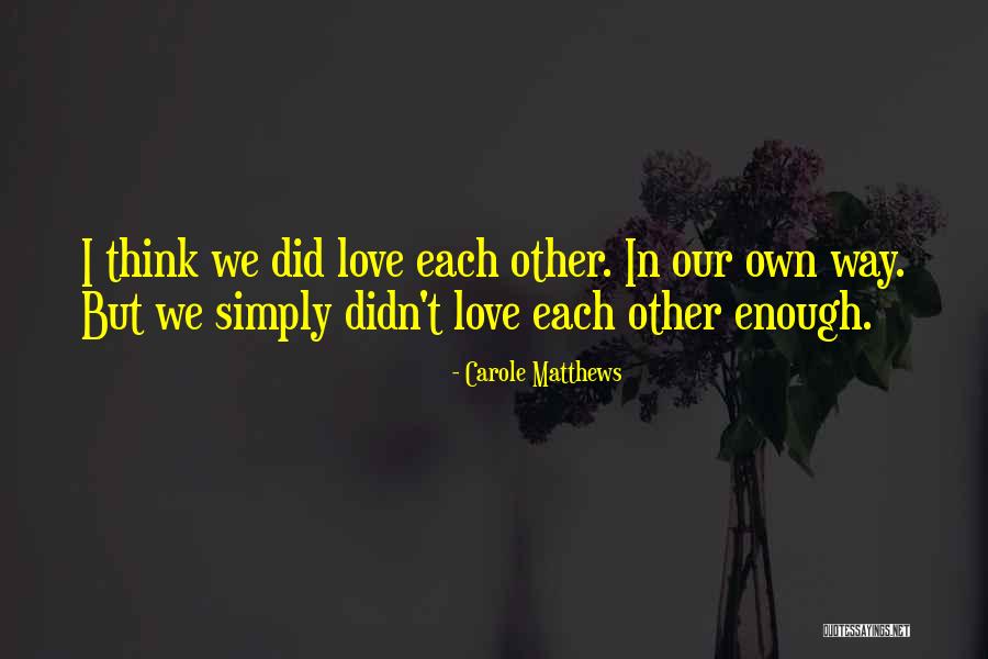 Carole Matthews Quotes 405399 Carole Matthews Quotes 405399