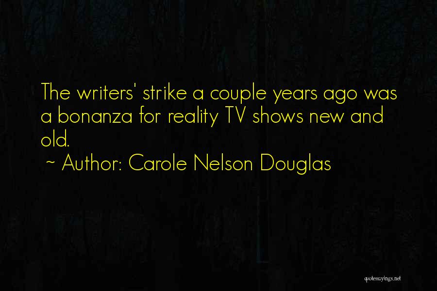 Carole Nelson Douglas Quotes 1676778