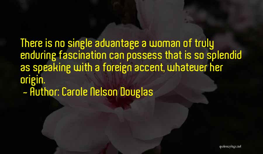 Carole Nelson Douglas Quotes 593828