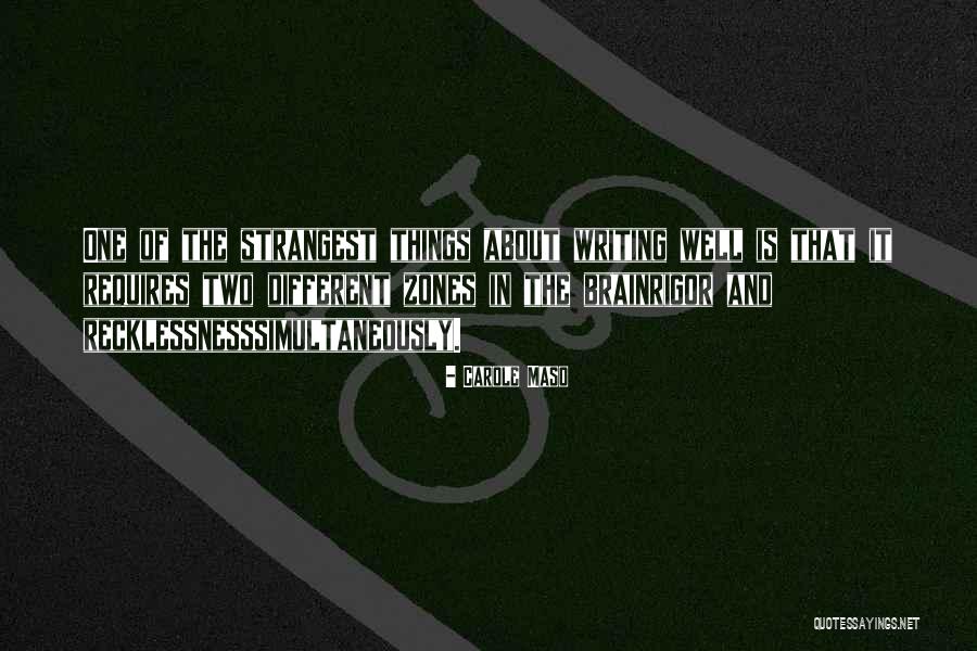 Carole Quotes By Carole Maso Carole Quotes By Carole Maso