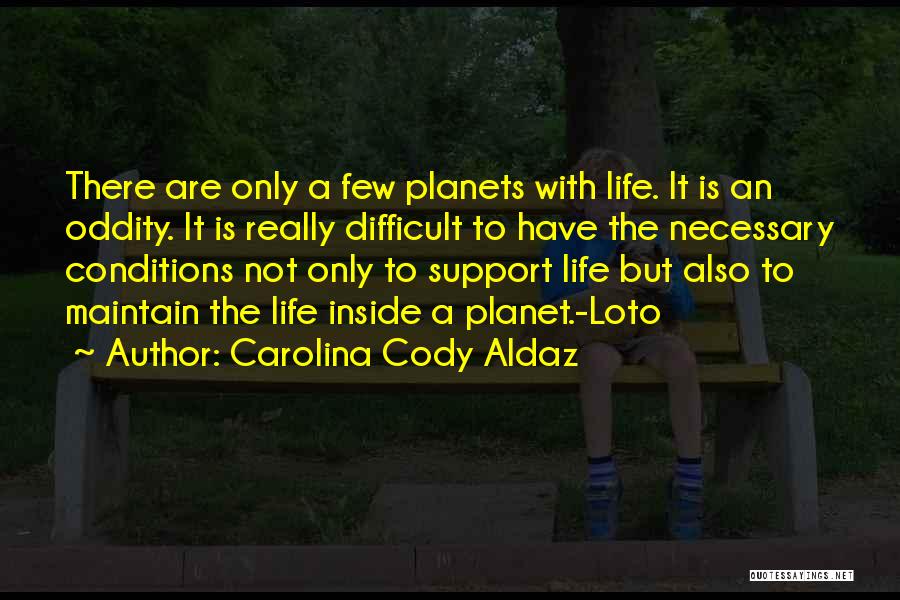 Carolina Cody Aldaz Quotes 1787718