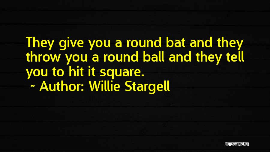 Carolina Dancewear Quotes By Willie Stargell