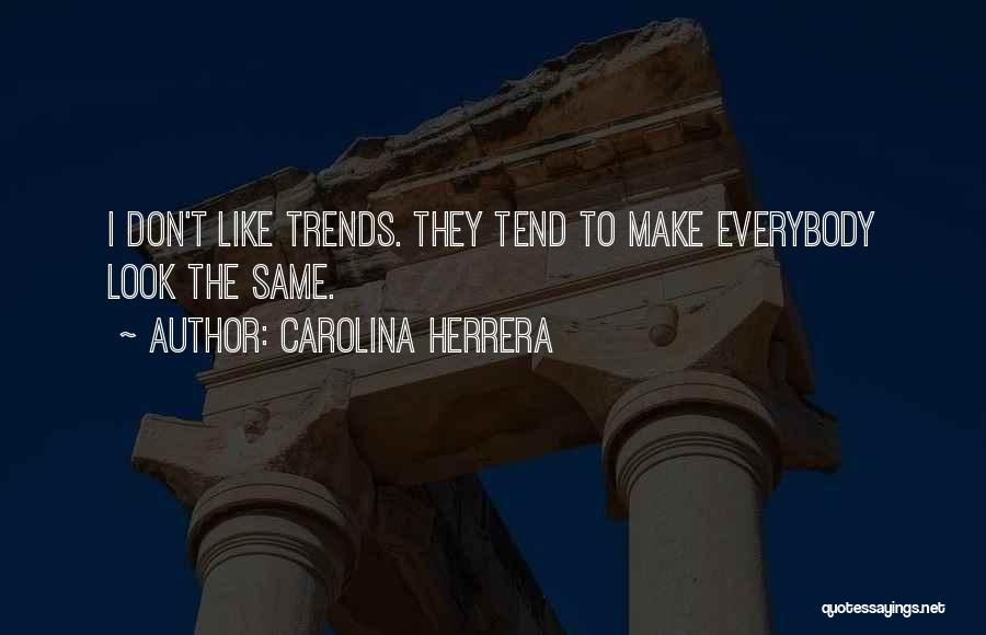 Carolina Herrera Quotes 1100411