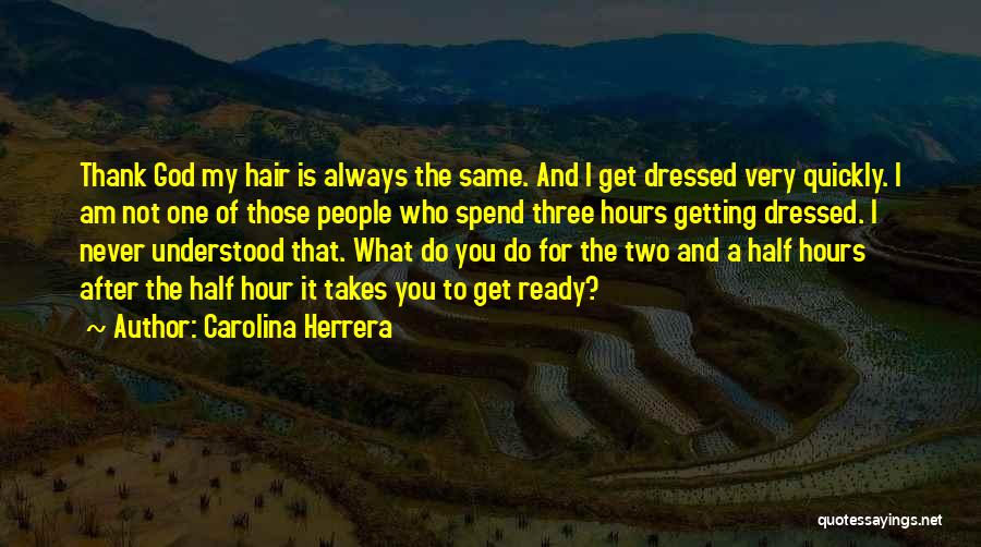 Carolina Herrera Quotes 1478882