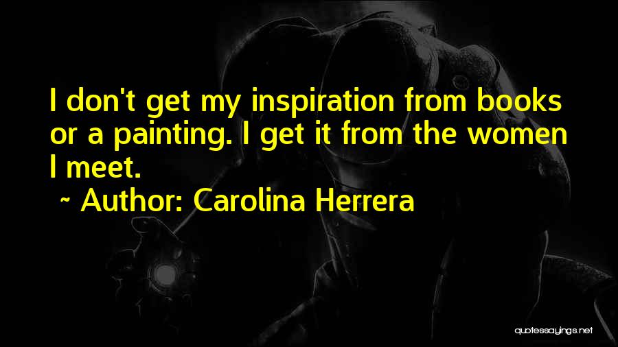 Carolina Herrera Quotes 1921840