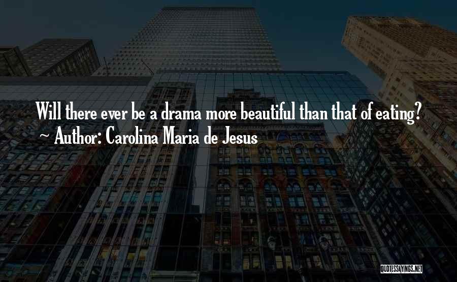Carolina Maria De Jesus Quotes 1358938