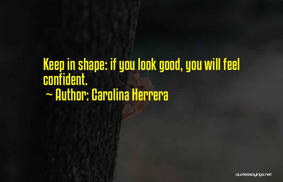 Carolina Quotes By Carolina Herrera