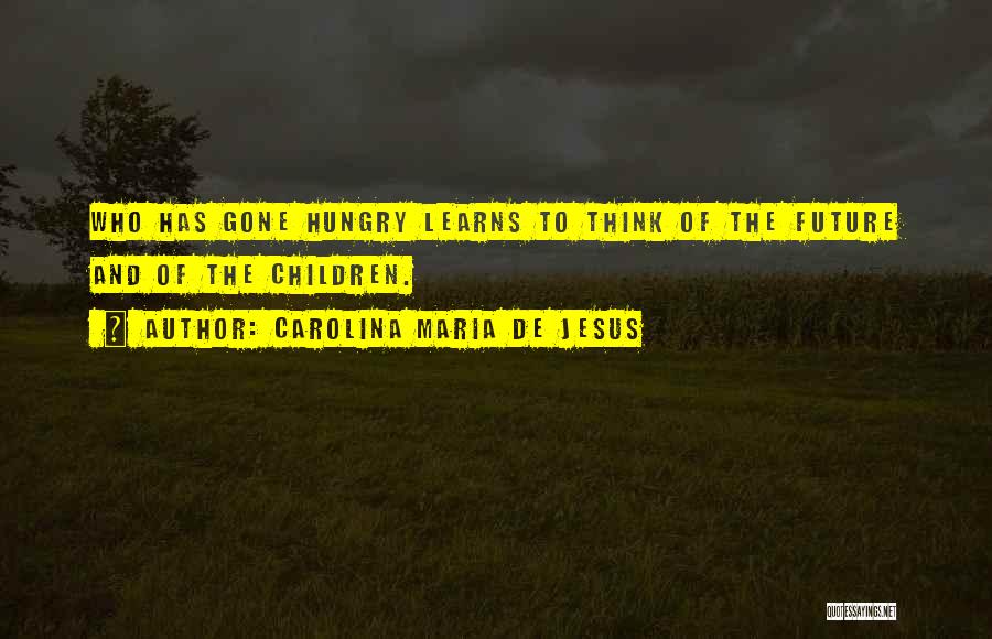 Carolina Quotes By Carolina Maria De Jesus