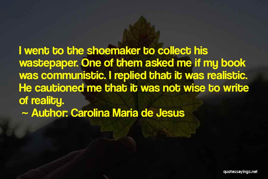 Carolina Quotes By Carolina Maria De Jesus