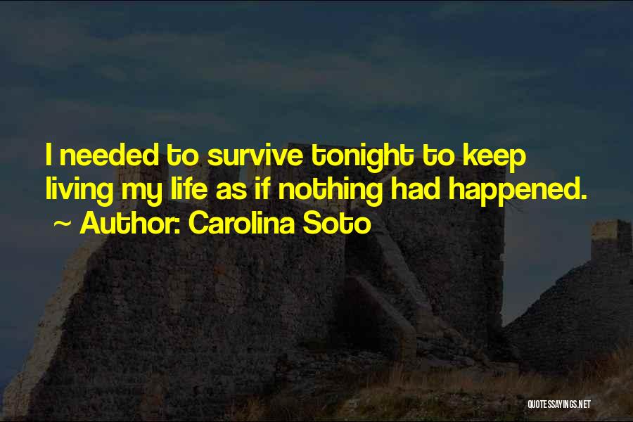 Carolina Quotes By Carolina Soto