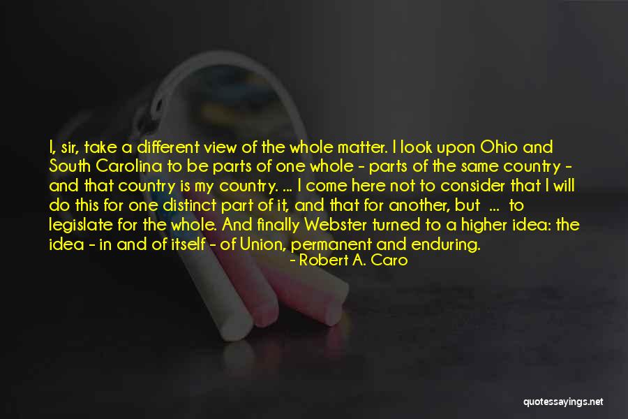 Carolina Us Quotes By Robert A. Caro Carolina Us Quotes By Robert A. Caro