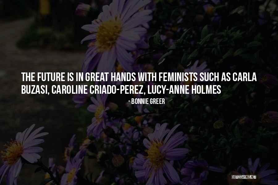 Caroline And Bonnie Quotes By Bonnie Greer Caroline And Bonnie Quotes By Bonnie Greer