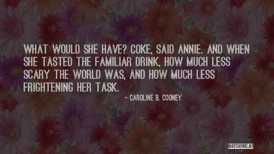 Caroline B. Cooney Quotes 1855365