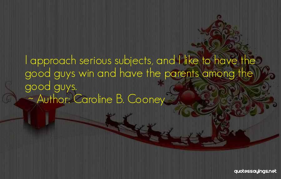 Caroline B. Cooney Quotes 499908