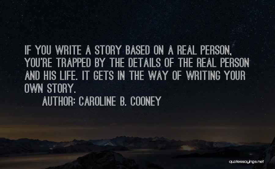 Caroline B. Cooney Quotes 618299