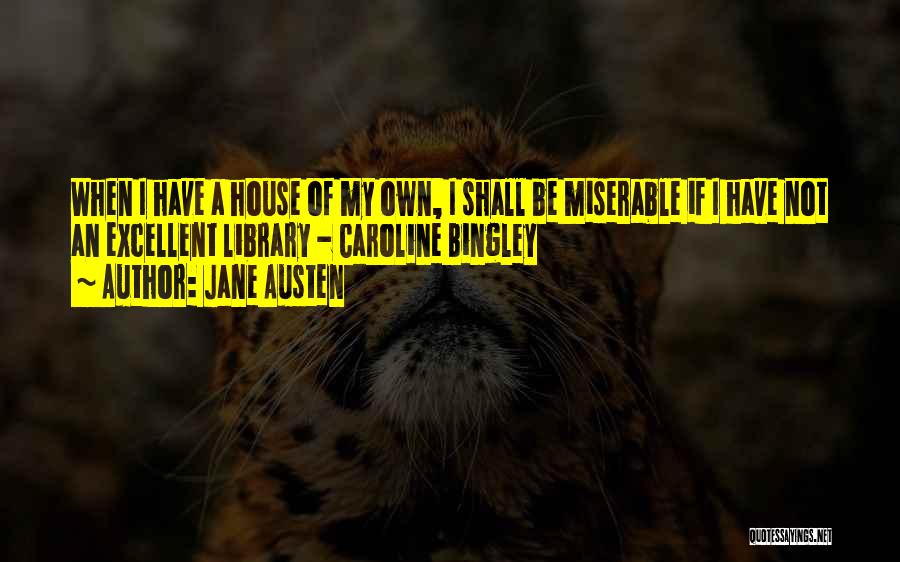 Caroline Bingley Quotes By Jane Austen