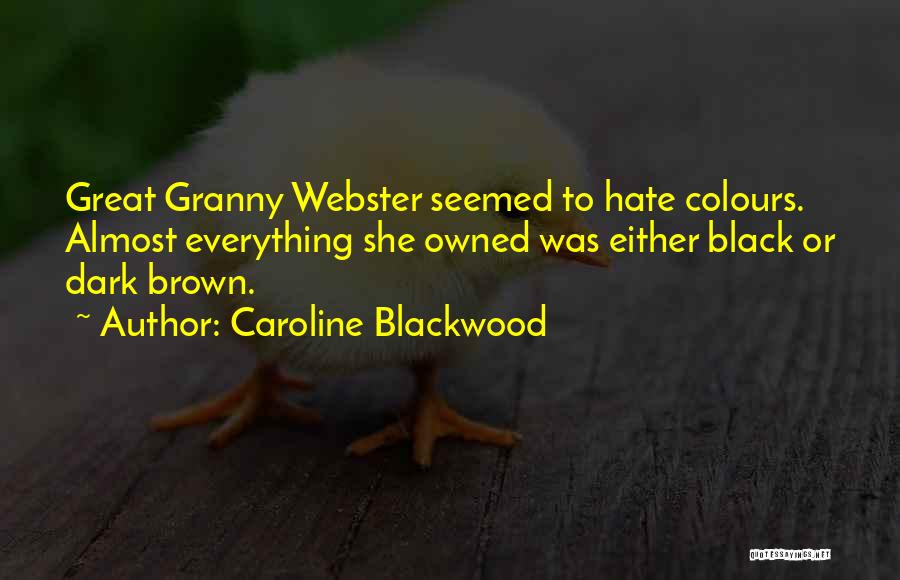 Caroline Blackwood Quotes 175186