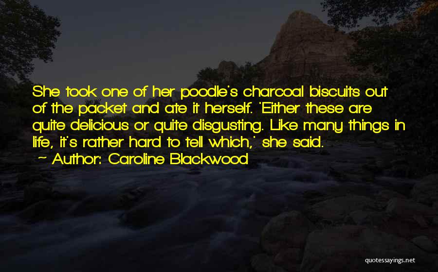 Caroline Blackwood Quotes 527776