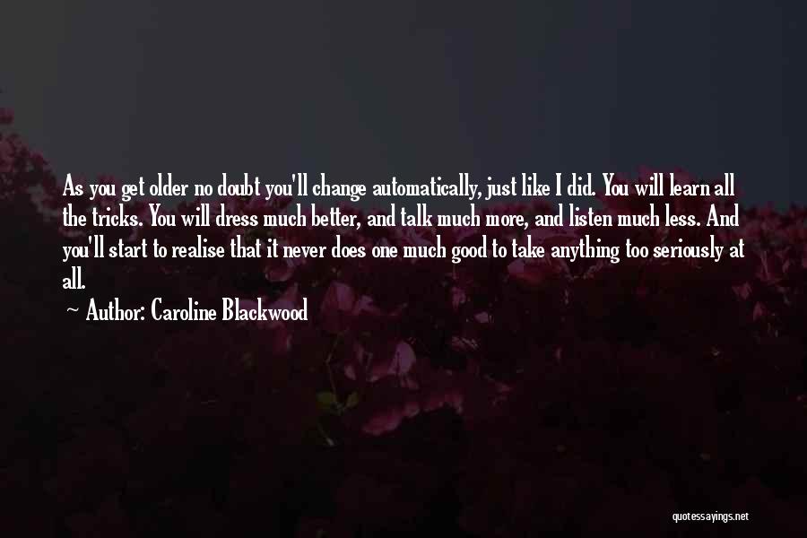 Caroline Blackwood Quotes 93075