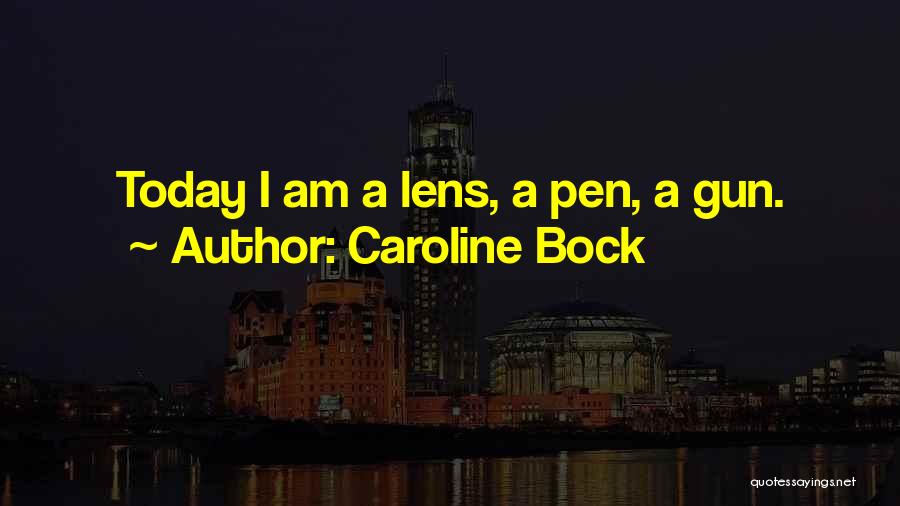 Caroline Bock Quotes 129528
