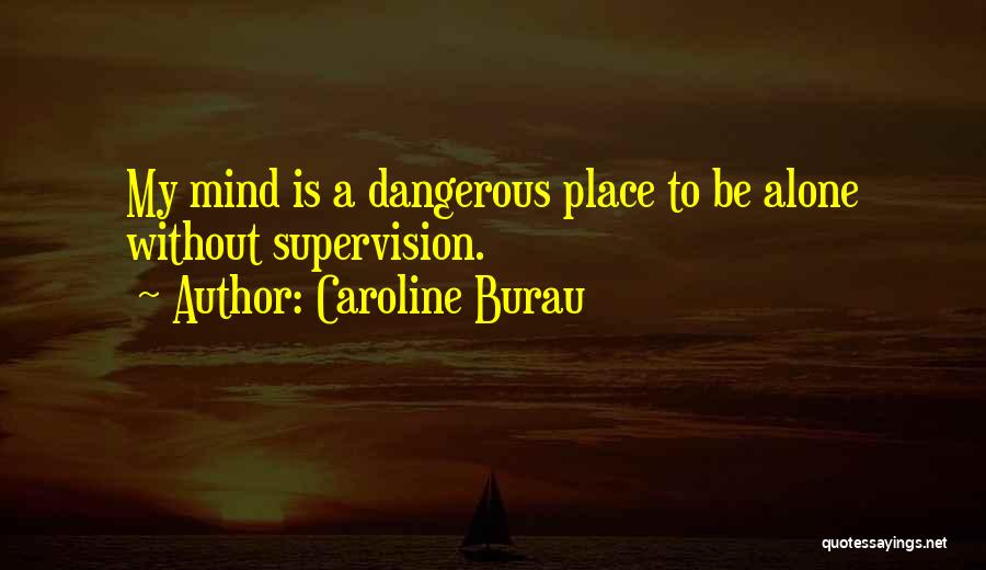 Caroline Burau Quotes 547997