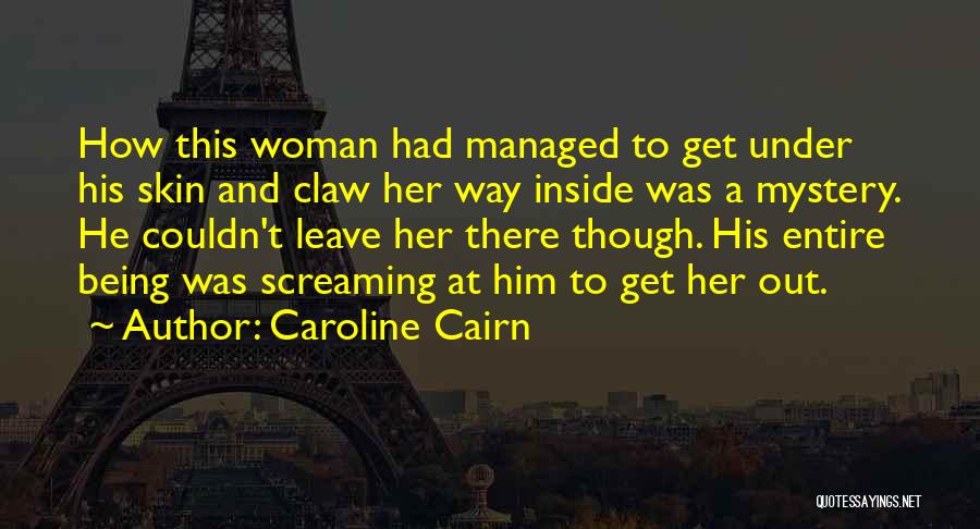 Caroline Cairn Quotes 1349801