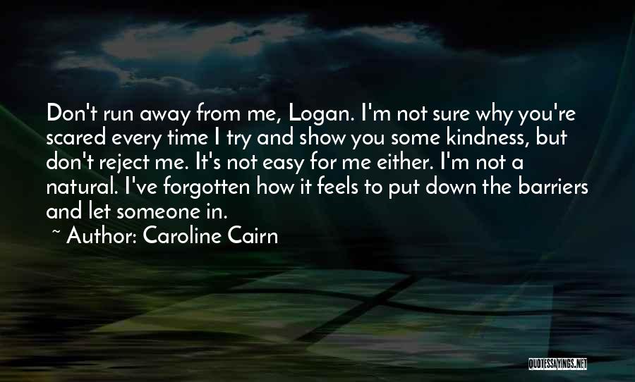 Caroline Cairn Quotes 2165396