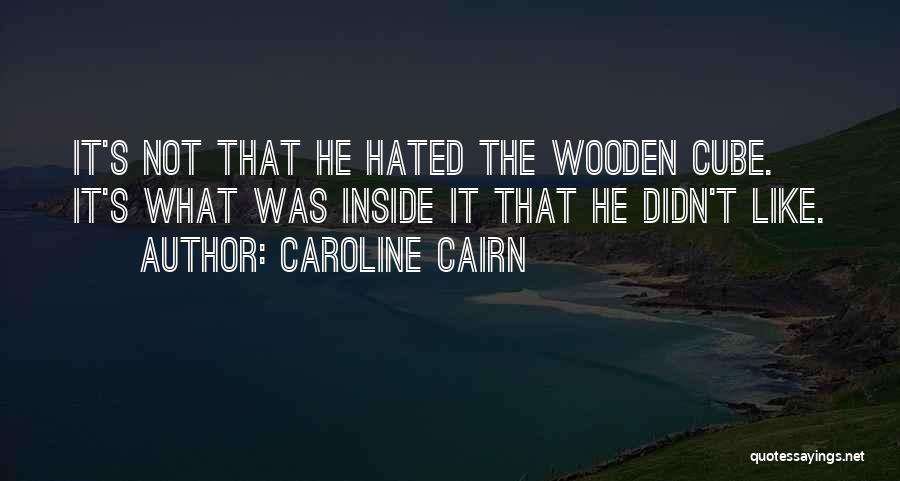 Caroline Cairn Quotes 768538