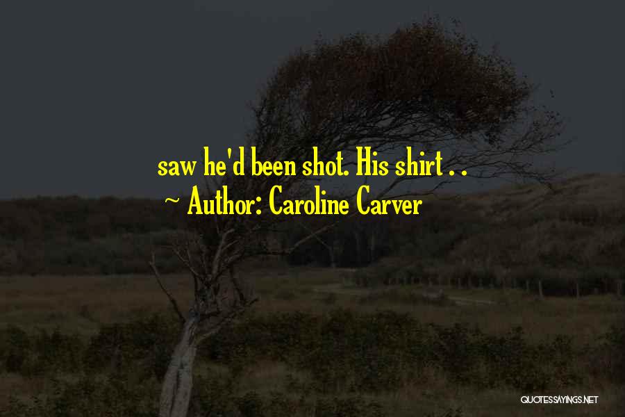 Caroline Carver Quotes 862870