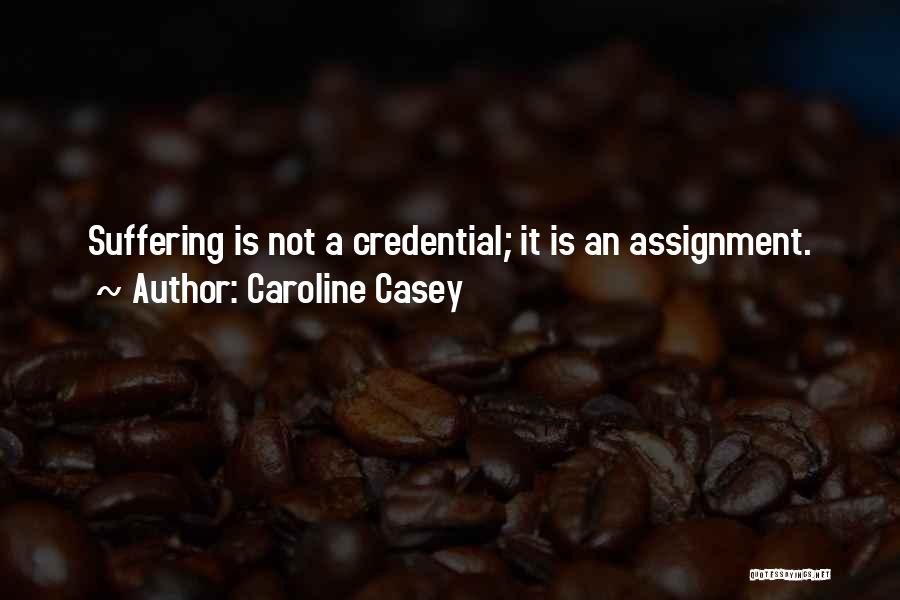 Caroline Casey Quotes 1110376