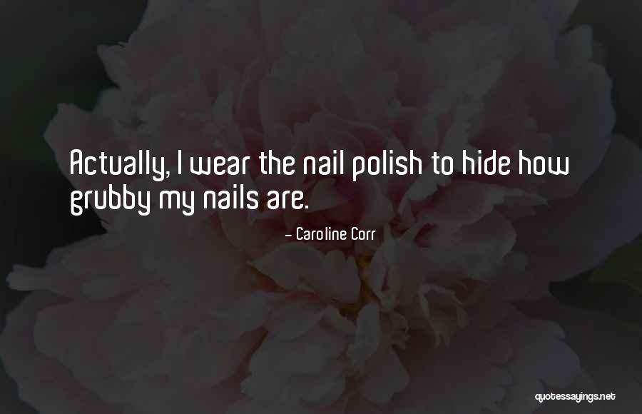 Caroline Corr Quotes 1275664