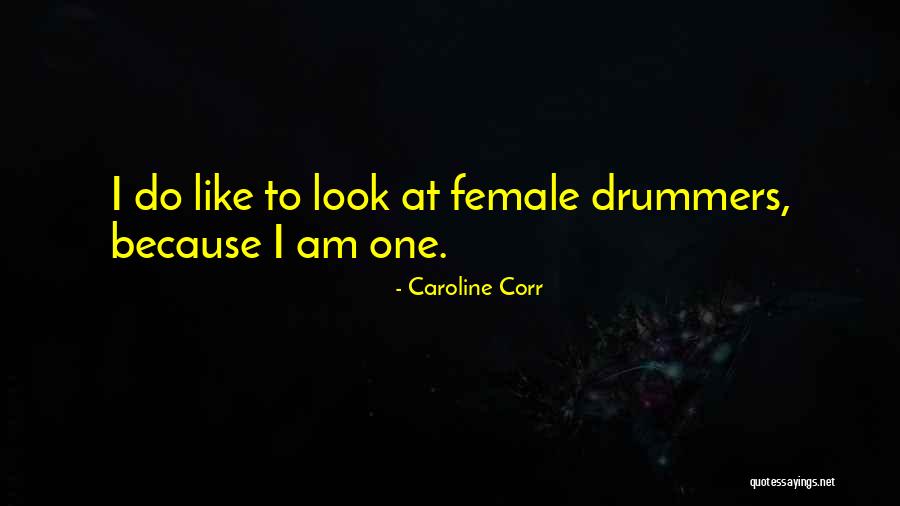 Caroline Corr Quotes 1281621