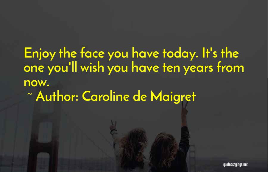 Caroline De Maigret Quotes 220639