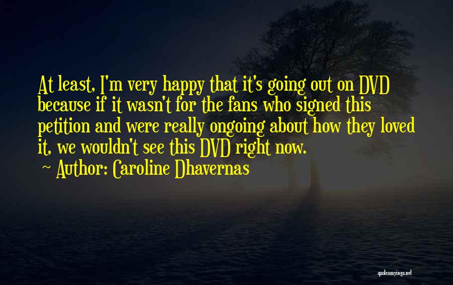 Caroline Dhavernas Quotes 1509578