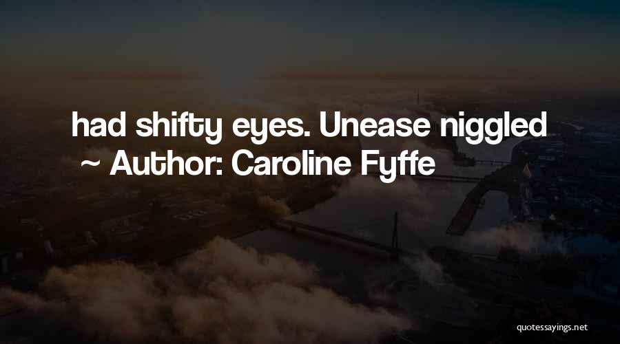 Caroline Fyffe Quotes 1537273