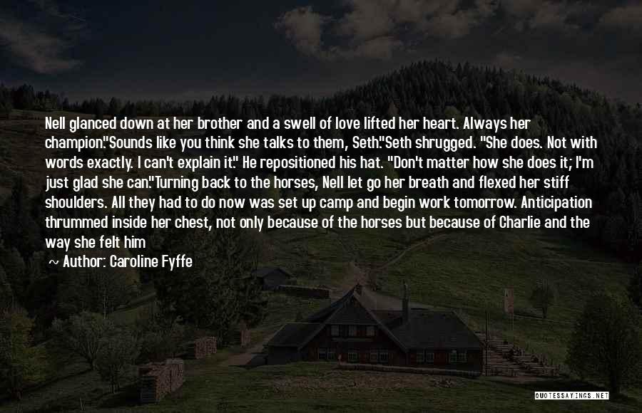 Caroline Fyffe Quotes 1843361