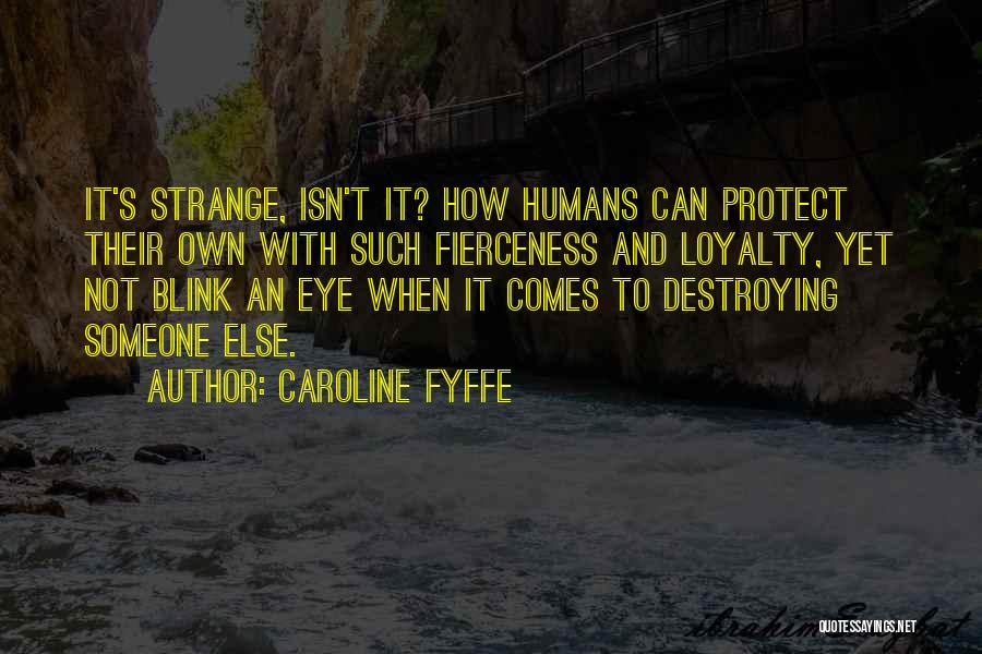 Caroline Fyffe Quotes 392034